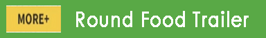 Round Food Trailer